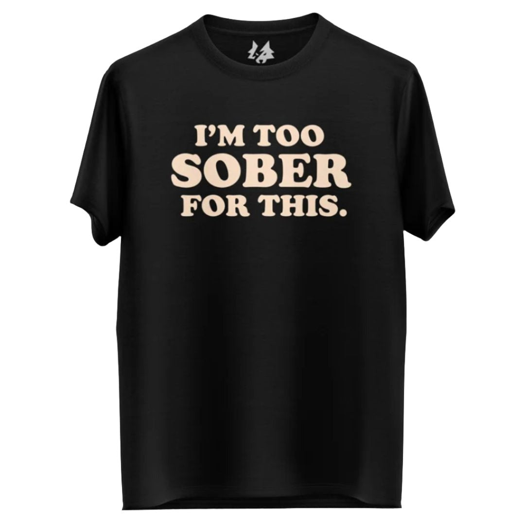 Beer Too Sober T Shirt -Redwolf - India - www.superherotoystore.com